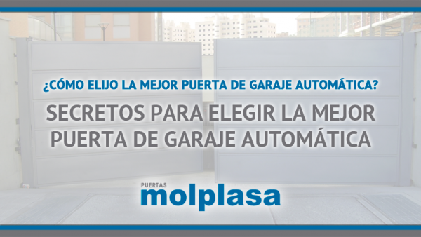 Secretos para elegir la mejor puerta de garaje automática