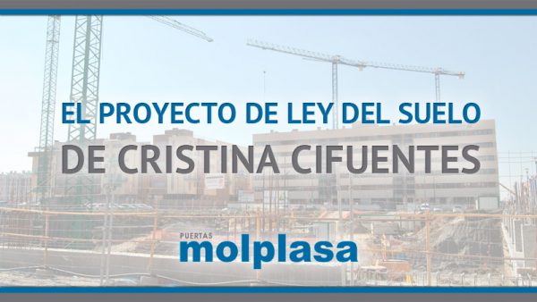 PROYECTO DE LEY DEL SUELO DE CRISTINA CIFUENTES PROYECTO DE LEY DEL SUELO DE CRISTINA CIFUENTES