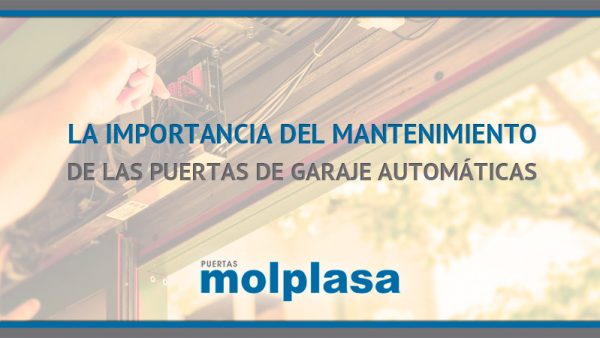 LA IMPORTANCIA DEL MANTENIMIENTO DE LAS PUERTAS DE GARAJE AUTOMÁTICAS LA IMPORTANCIA DEL MANTENIMIENTO DE LAS PUERTAS DE GARAJE AUTOMÁTICAS