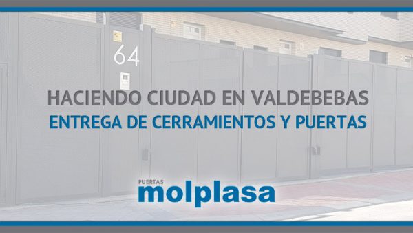 MOLPLASA entrega los cerramientos y las puertas MOLPLASA entrega los cerramientos y las puertas