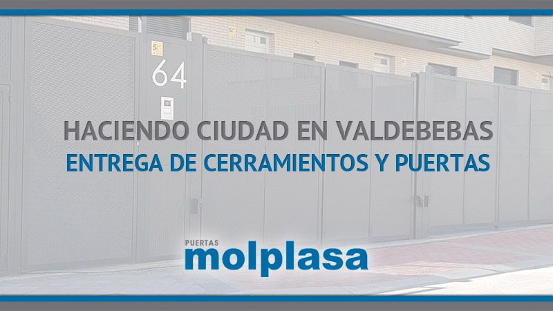 MOLPLASA entrega los cerramientos y las puertas MOLPLASA entrega los cerramientos y las puertas