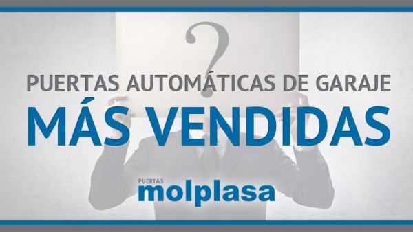 PUERTAS DE GARAJE MÁS VENDIDAS PUERTAS DE GARAJE MÁS VENDIDAS