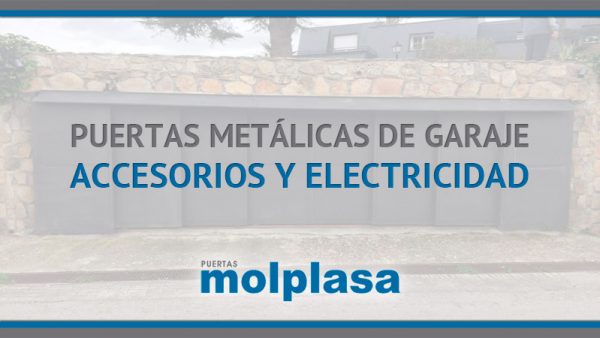 PUERTAS METÁLICAS DE GARAJE ACCESORIOS Y ELECTRICIDAD PUERTAS METÁLICAS DE GARAJE ACCESORIOS Y ELECTRICIDAD